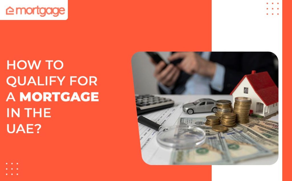 how to qualify for a mortgage in the UAE