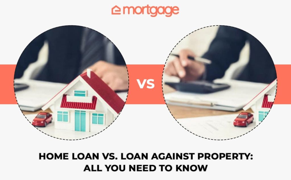 Home Loan vs. Loan Against Property All you need to know - Best mortgage providers in dubai