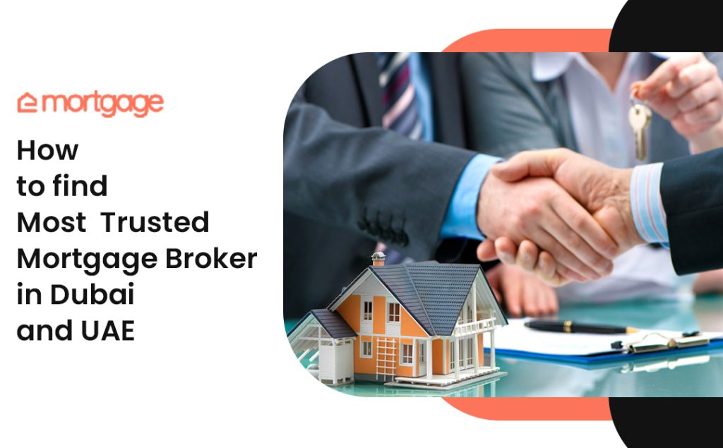 Find Most Trusted Mortgage Broker in Dubai and the UAE