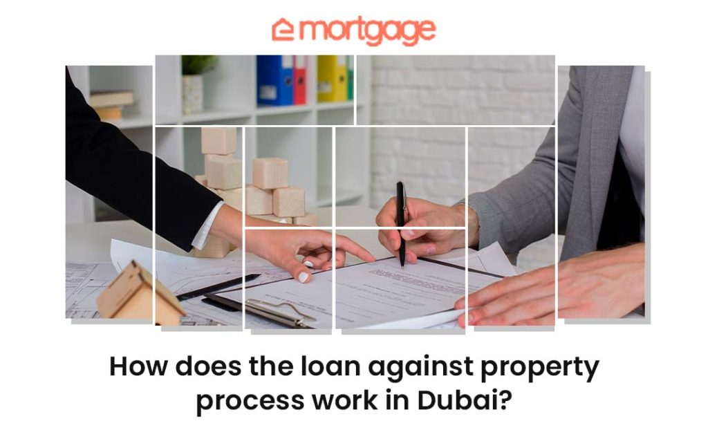 loan against property process work in Dubai