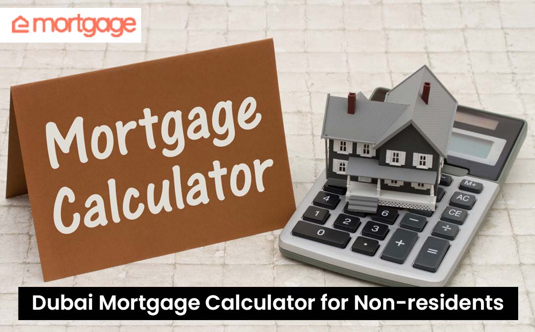 Dubai Mortgage Calculator for Non-residents