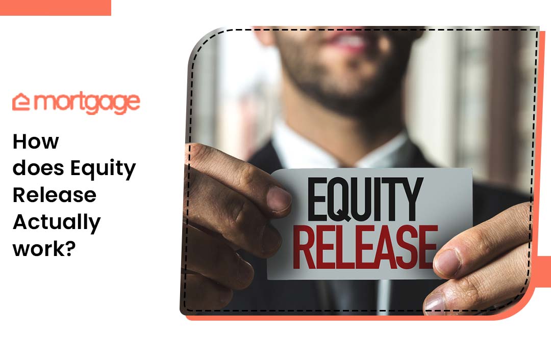 How does equity release work - eMortgage in Dubai