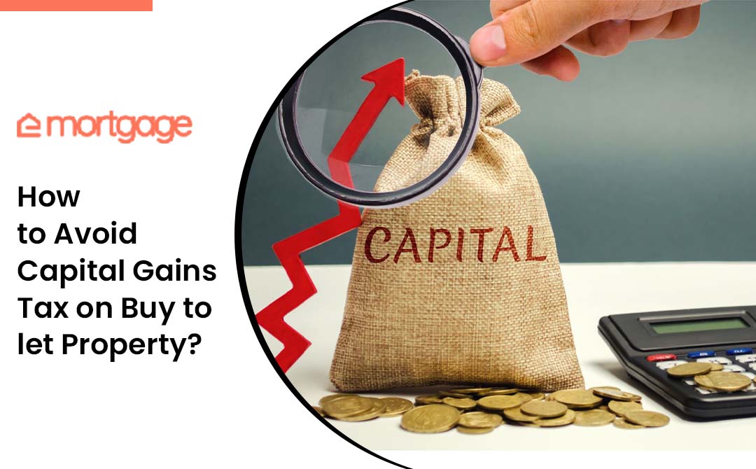 How to Avoid Capital Gains Tax on Buy-to-let Property - eMortgage