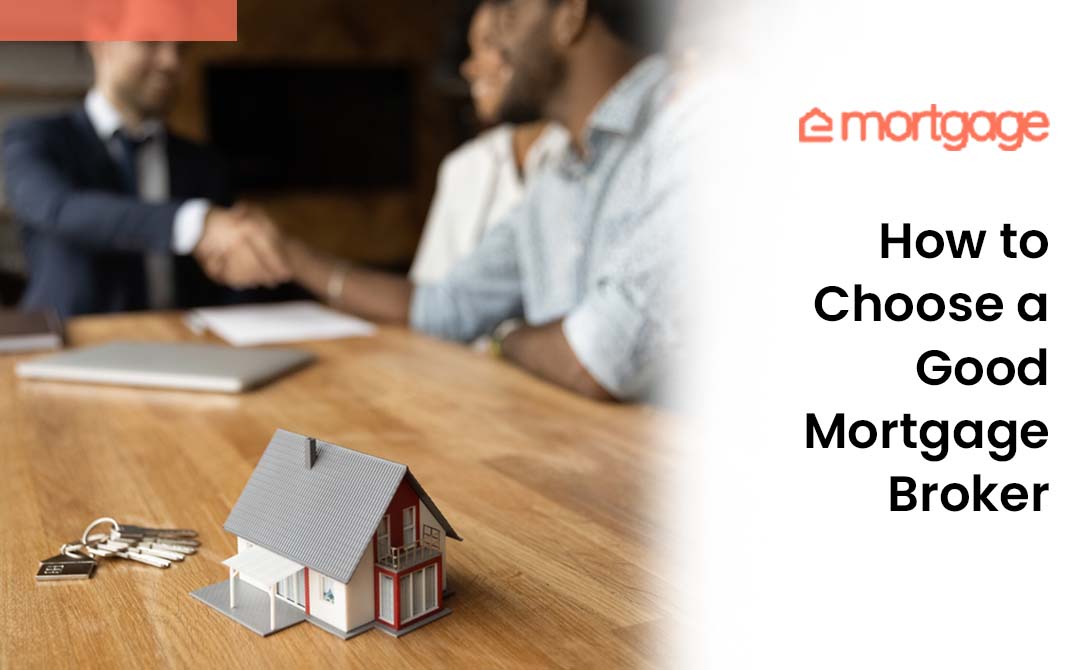 How to choose a good Mortgage Broker - Tips by eMortgage