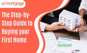 The Step-by-Step Guide to Buying your First home by eMortgage